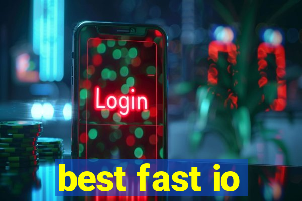 best fast io